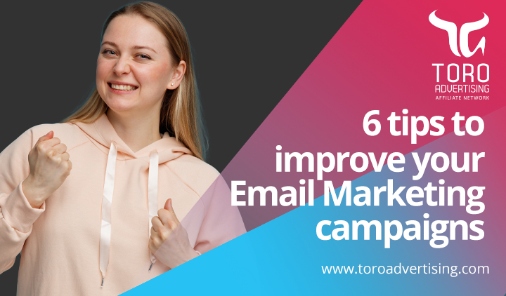 6 tips to improve your email marketing campaigns