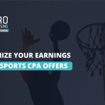 Maximize your earnings with Sports CPA offers