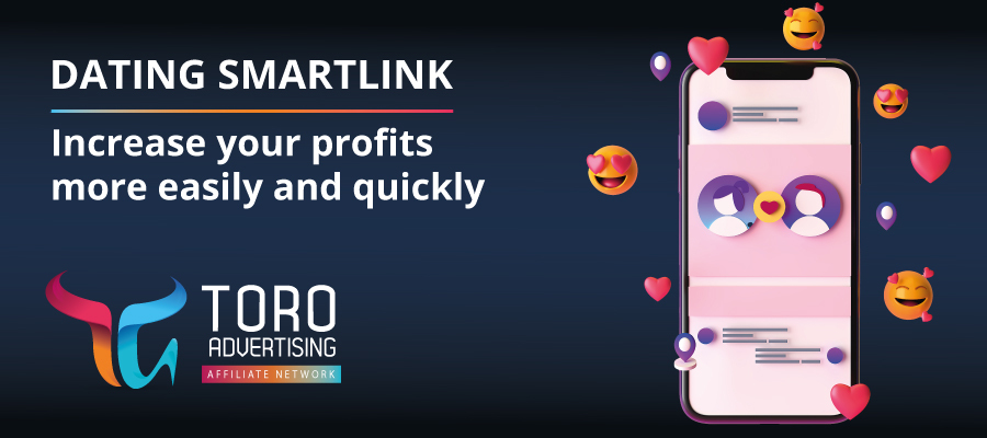 Dating Smartlink: Increase your profits more easily and quickly