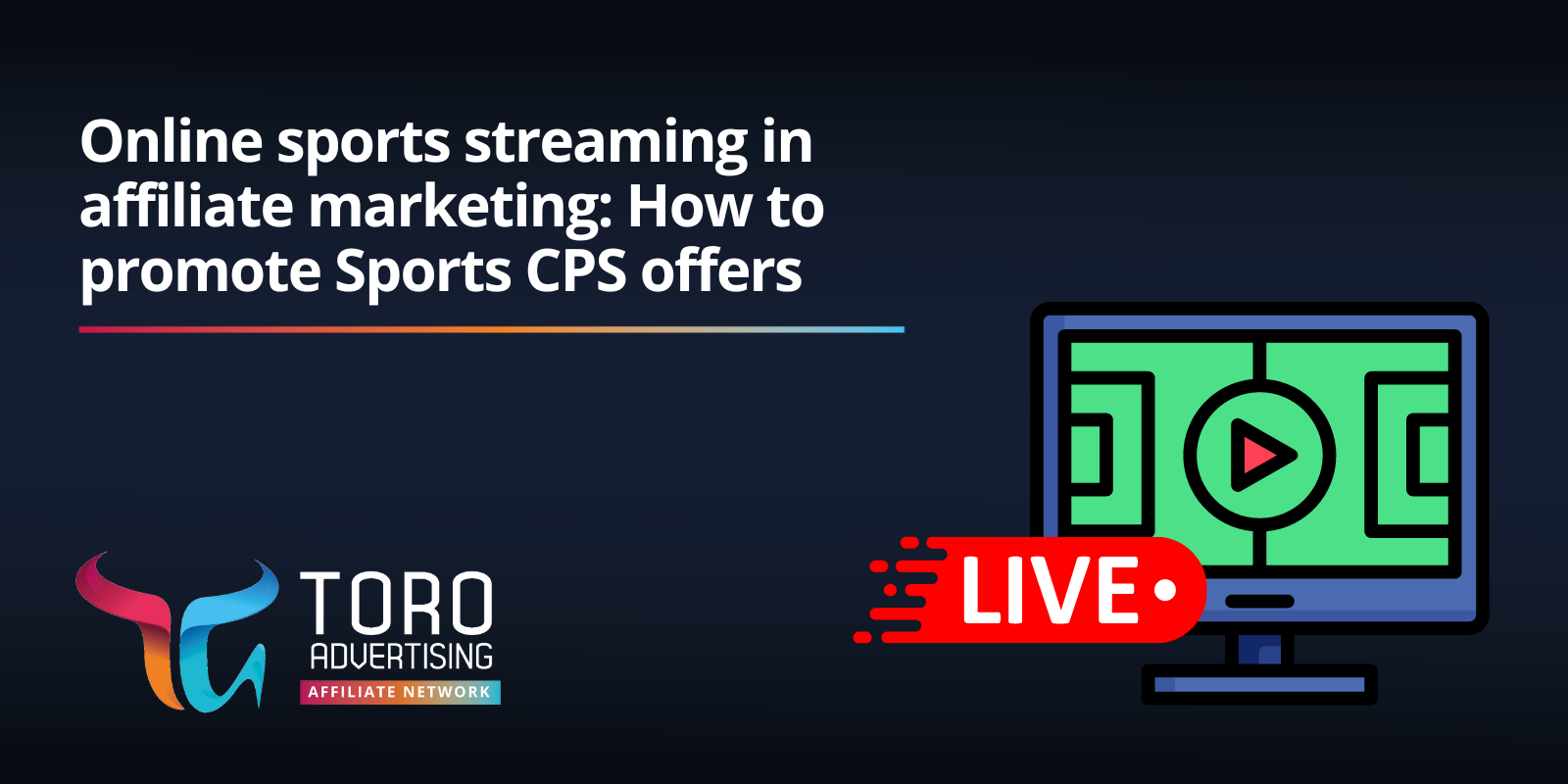 Online sports streaming in affiliate marketing: how to promote sports CPS offers