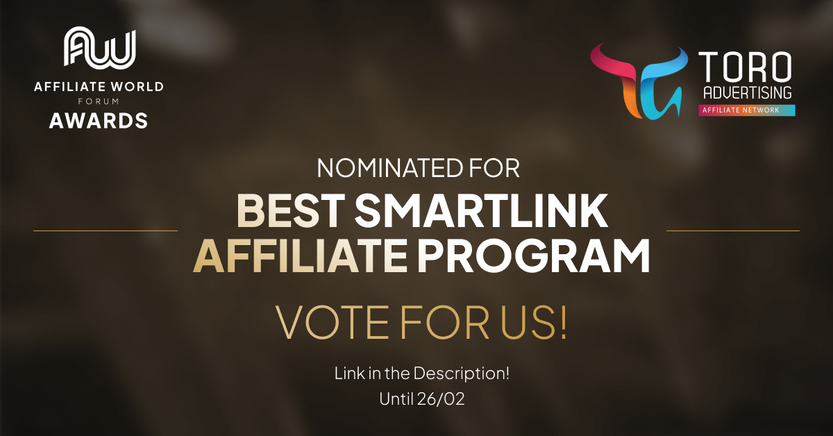 TORO Advertising has been nominated to the Affiliate World Forum Awards, under the Best Smartlink Affiliate Program category