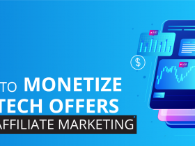 how to monetize your Fintech offers with Affiliate Marketing
